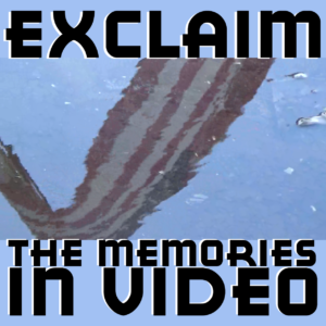 exclaim the memories in video